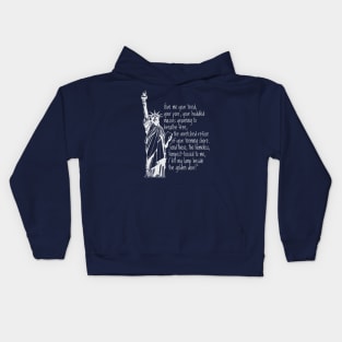 EMMA LAZARUS STATUE OF LIBERTY QUOTE Kids Hoodie